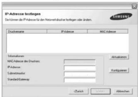 IP-Adresse testlegen Se können die IP-Adresse für den Notverbindlicher testlegen oder änden. Druckname IP-Adresse MAC-Adresse Informationen MAC-Adresse des Druckers: IP-Adresse: Subretkomser: Standard Gateway Akturizenen Korfügenen Zuick Abgaben