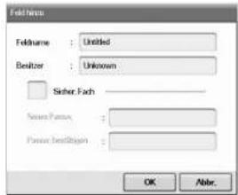 Field Name FieldName : Untitled Bestiter : Unknown Sicher Fach Status Person : Power bestätigen : OK Abbr.