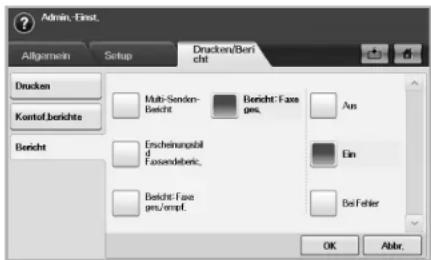 Admin. Inst. Allgemein Setup Drucken/Bericht Multi-Senden- Bericht Bericht: Face ges. An Kontof,berichte Erscheinzabild Fassendebeic. Ein Bericht: Face ges./empf. BeFefler OK Abbr.