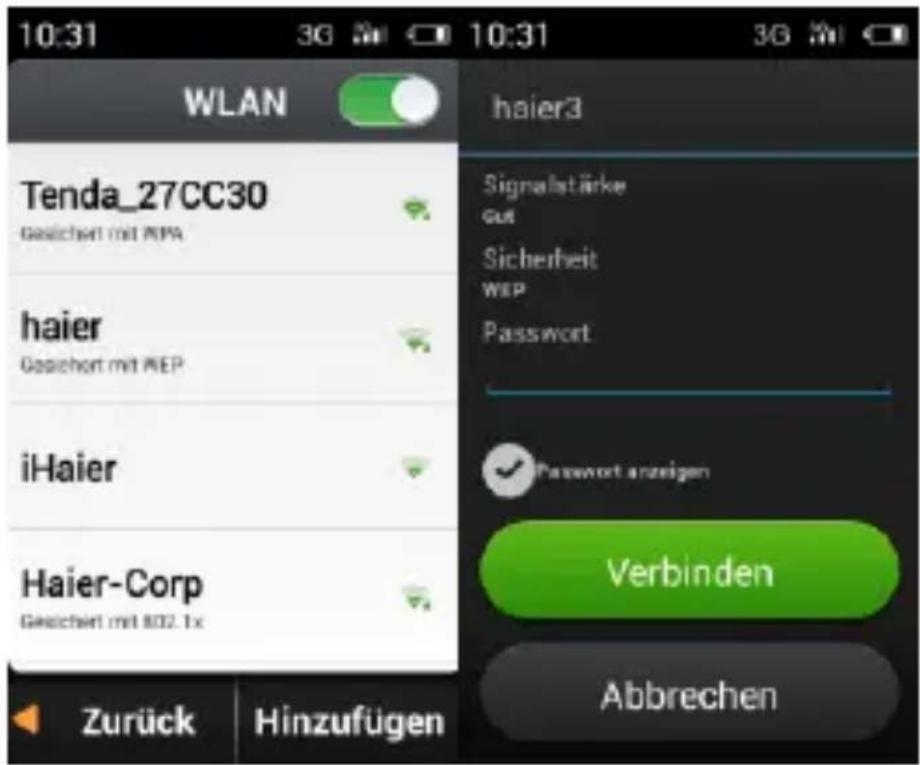 10:31 3G 10:31 3G WLAN haier3 Tenda_27CC30 Gesichert mit MPA haier Gesichert mit MEP iHaier Haier-Corp Gesichert mit 802.1x Zurück Hinzufügen Signalstärke Gut Sicherheit WEP Password Password anzeigen Verbinden Abbrechen