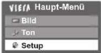PANASONIC Viera TX-P46VT20E - Wählen Sie „Setup“. - 1