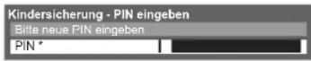 PANASONIC Viera TX-P37X25ES - ① Geben Sie die gewünschte PIN (4-stellige Zahl) ein. - 1