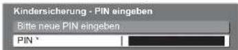 PANASONIC Viera TX-L32X15PS - ① Geben Sie die gewünschte PIN (4-stellige Zahl) ein. - 1