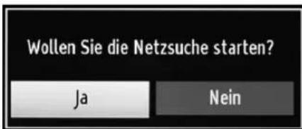 Wollen Sie die Netzsuche starten? Ja Nein