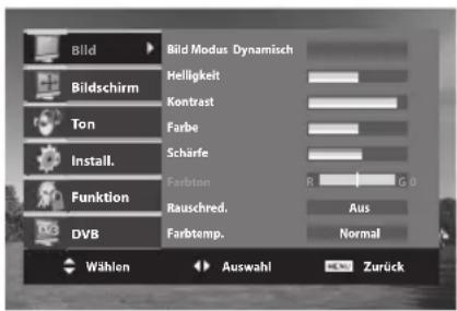 Bild Modus Dynamisch Bildschirm Helligkeit Ton Kontrast Farbe Schärfe Install. Farbton R G 0 Funktion Rauschred. Aus DVB Farbtemp. Normal Wählen Auswahl Zurück