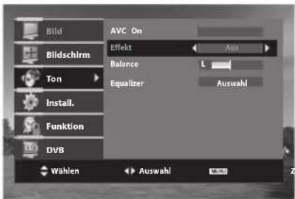 Bild Bildschirm Ton Install. Funktion DVS AVC On Effekt Balance Equalizer Auswahl L Auswahl Wählen Auswahl