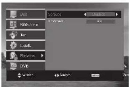 Bild Bildschirm Ton Install. Funktion DVB Sprache Kindersicht Aus Wählen Ändern Zum