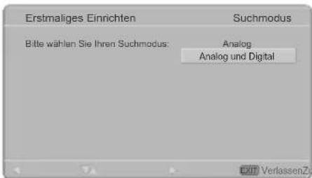 Erstmaliges Einrichten Suchmodus Bitte wählen Sie Ihren Suchmodus: Analog Analog und Digital Exit VerlassenZo