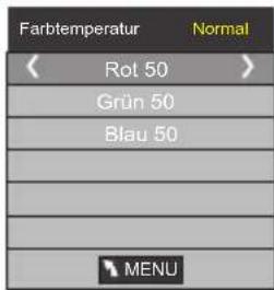 Farbtemperatur Normal Rot 50 Grün 50 Blau 50 MENU