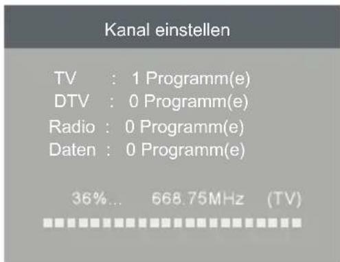 Kanal einstellen TV : 1 Programm(e) DTV : 0 Programm(e) Radio : 0 Programm(e) Daten : 0 Programm(e) 36%... 668.75MHz (TV)