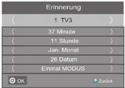 Erinnerung 1 TV3 37 Minute 11 Stunde Jan. Monat 26 Datum Einmal MODUS OK Zurück