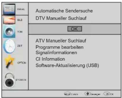 KARAL BLD TON ZET OPTION SYMBOLN Automatische Sendersuche DTV Manueller Suchlauf OK ATV Manueller Suchlauf Programme bearbeiten Signalinformationen CI Information Software-Aktualisierung (USB)