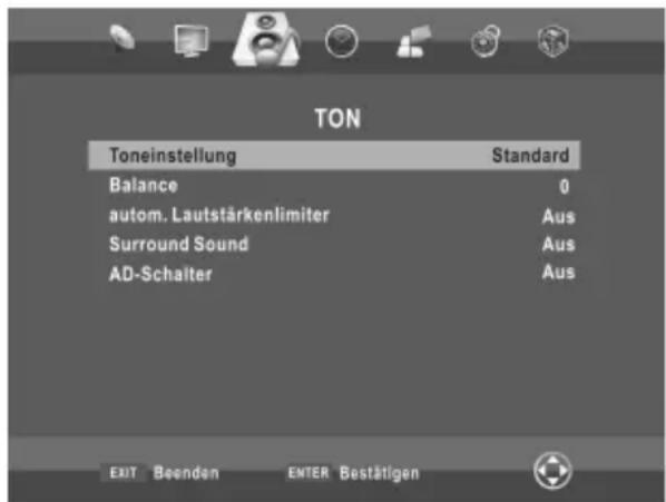 TON Toneinstellung Standard Balance 0 autom. Lautstärkenlimiter Aus Surround Sound Aus AD-Schalter Aus EXIT Beenden ENTER Bestätigen
