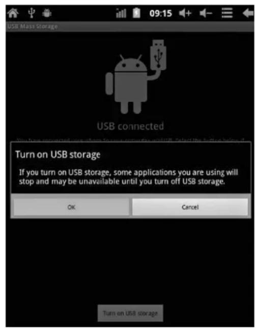 USB Mass Storage USB connected Turn on USB storage If you turn on USB storage, some applications you are using will stop and may be unavailable until you turn off USB storage. OK Cancel Turn on USB storage
