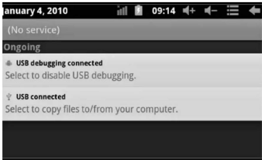 January 4, 2010 (No service) Ongoing USB debugging connected Select to disable USB debugging. USB connected Select to copy files to/from your computer.