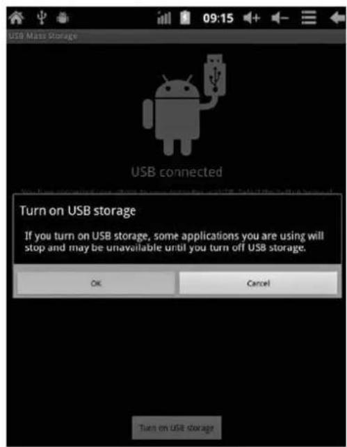 USB Mass Storage USB connected Turn on USB storage If you turn on USB storage, some applications you are using will stop and may be unavailable until you turn off USB storage. OK Cancel Turn on USB storage