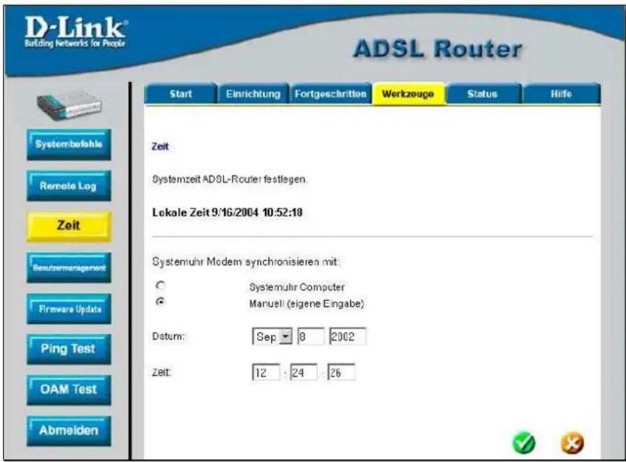 D-Link® Building Networks for People ADSL Router Start Einrichtung Fortgeschritten Werkzeuge Status Hilfe Systembelohle Remote Log Zeit Reordermanagement Firmware Update Ping Test OAM Test Abmelden Zeit Systemzeit ADSL-Router festlagen. Lokale Zeit 9/16/2004 10:52:18 Systemuhr Modem synchronisieren mit: C Systemuhr Computer G Manuell (eigene Eingabe) Datum: Sep ▼ 8 2002 Zeit: 12 : 24 : 26