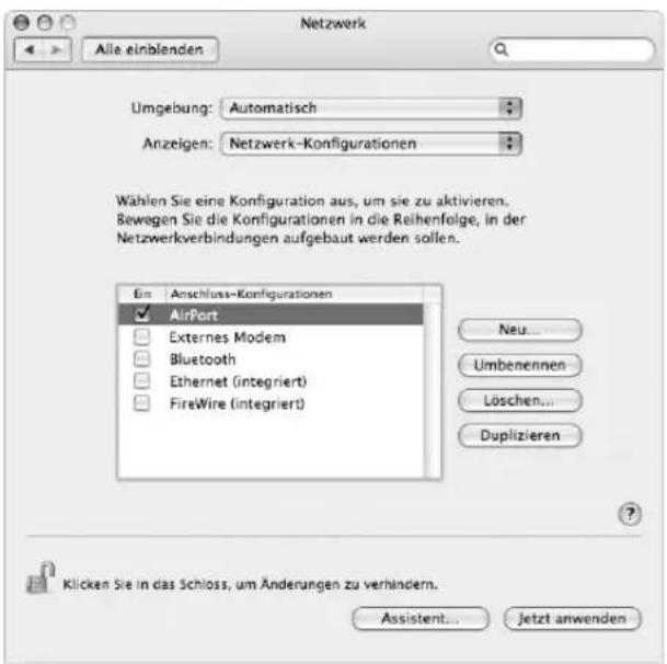 Netzwerk Alle einblenden Umgebung: Automatisch Anzeigen: Netzwerk-Konfigurationen Wählen Sie eine Konfiguration aus, um sie zu aktivieren. Bewegen Sie die Konfigurationen in die Reihenfolge, in der Netzwerkverbindungen aufgebaut werden sollen. Ein Anschluss-Konfigurationen AirPort Externes Modem Bluetooth Ethernet (integriert) FireWire (integriert) Neu... Umbenennen Löschen... Duplizieren Klicken Sie in das Schloss, um Änderungen zu verhindern. Assistent... Jetzt anwenden