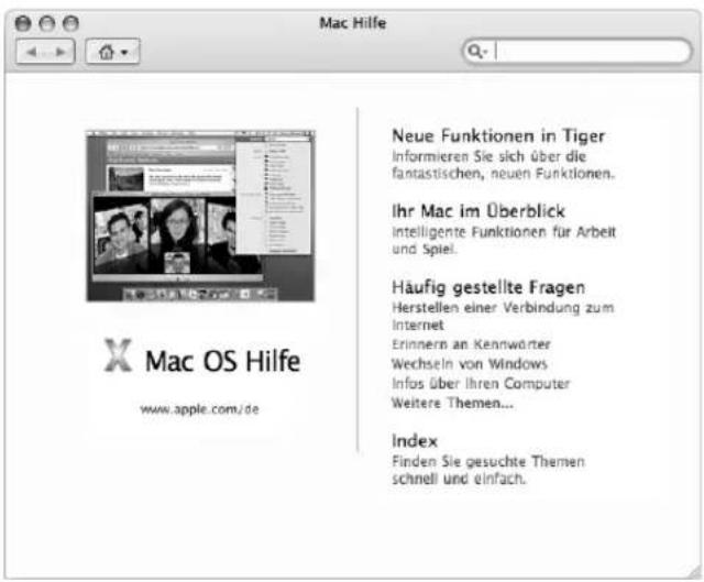 Mac Hilfe X Mac OS Hilfe www.apple.com/de Neue Funktionen in Tiger Informieren Sie sich über die fantastischen, neuen Funktionen. Ihr Mac im Überblick Intelligente Funktionen für Arbeit und Spiel. Häufig gestellte Fragen Herstellen einer Verbindung zum Internet Erinnern an Kennwörter Wechseln von Windows Infos über Ihren Computer Weitere Themen... Index Finden Sie gesuchte Themen schnell und einfach.