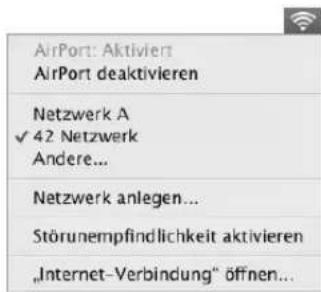 AirPort: Aktiviert AirPort deaktivieren Netzwerk A ✓ 42 Netzwerk Andere... Netzwerk anlegen... Störunempfindlichkeit aktivieren „Internet-Verbindung“ öffnen...