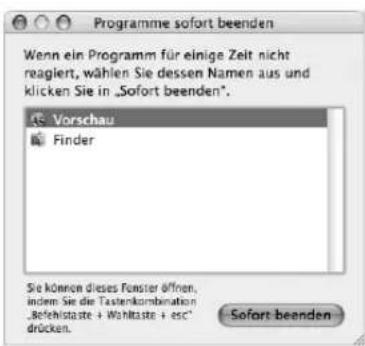 Programme sofort beenden Wenn ein Programm für einige Zeit nicht reagiert, wählen Sie dessen Namen aus und klicken Sie in „Sofort beenden“. Vorschau Finder Sie können dieses Funster öffnen, indem Sie die Tastenkombination „Betehistaste + Wahltaste + esc" drücken. Sofort beenden