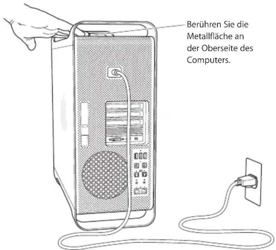 Berühren Sie die Metallfläche an der Oberseite des Computers.