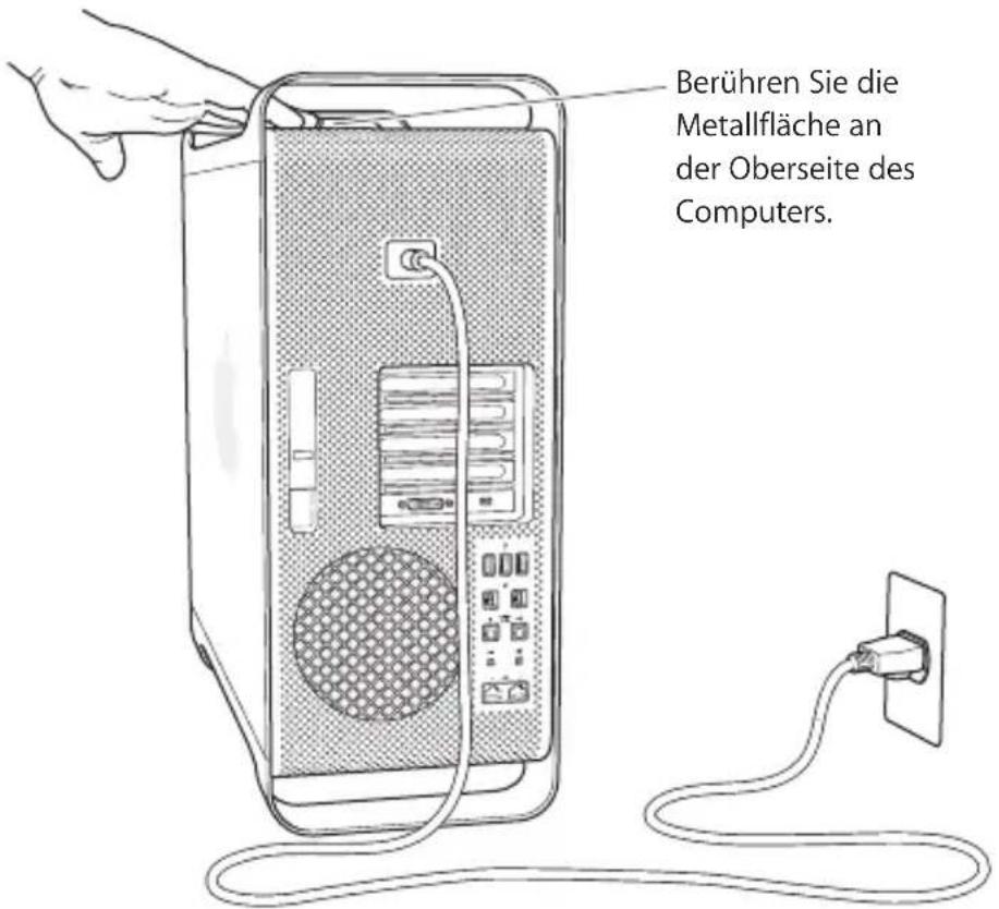 Berühren Sie die Metallfläche an der Oberseite des Computers.