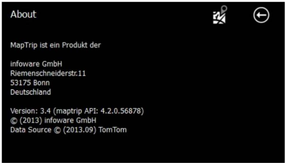 About MapTrip ist ein Produkt der infoware GmbH Riemenschneiderstr.11 53175 Bonn Deutschland Version: 3.4 (maptrip API: 4.2.0.56878) © (2013) infoware GmbH Data Source © (2013.09) TomTom