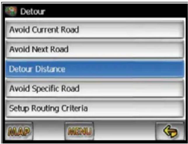 Detour Avoid Current Road Avoid Next Road Detour Distance Avoid Specific Road Setup Routing Criteria MAP MENU