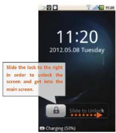 11:20 2012.05.08 Tuesday Slide the lock to the right in order to unlock the screen and get into the main screen. Slide to Unlock Charging (50%)