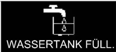 WASSERTANK FÜLL.