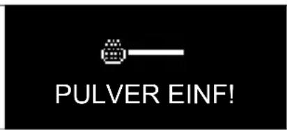 PULVER EINF!