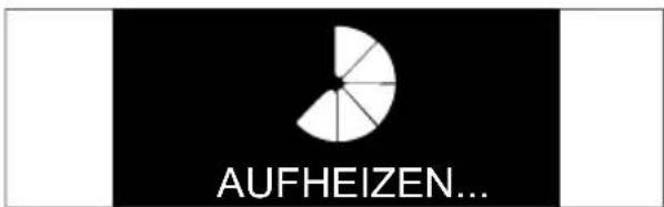 AUFHEIZEN...