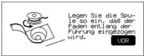 Legen Sie die Spule so ein, daß der Faden entlang der Führung eingezogen wird. UOR