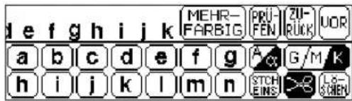 d e f g h i j k MEHR- FARBIG PRU- FEN ZU- RÜCK UOR a b c d e f g G M K h i j k l m n STCH EINS G L SCHEN