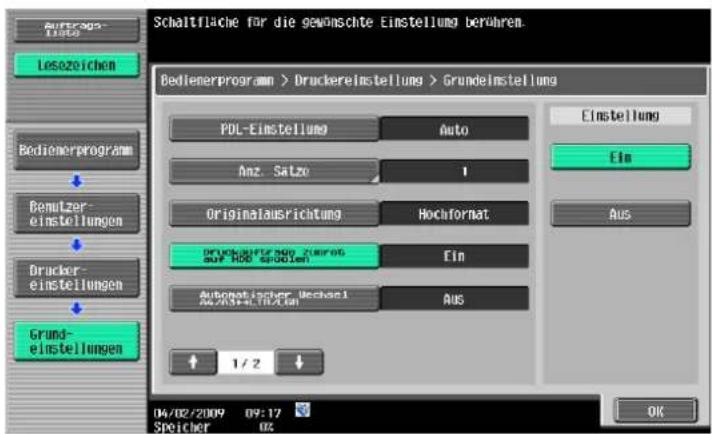 Schaltfläche für die gewünschte Einstellung berühren. Bedienerprogram > Druckereinstellung > Grundeinstellung PDL-Einstellung Auto Anz. Satze 1 Originalausrichtung Hochformat DRUCKEREINER ZUER ZUMBERS SUF HDB STUDEN Ein Automatisser Verkauf 04/02/2009 09:17 Speicher 02 Einstellung Ein Aus 1 / 2 OK