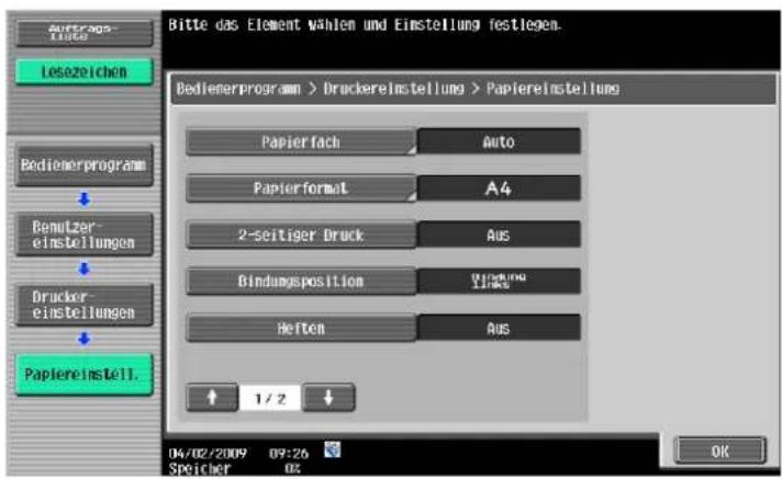 Bitte das Element Wahlen und Einstellung festlegen. Bedienerprogram > Druckereinstellung > Papiereinstellung Papierfach Auto Papierformat A4 2-seitiger Druck Aus Bindungsposition Wingung Heften Aus 1/2 04/02/2009 09:26 Spicher 02 OK