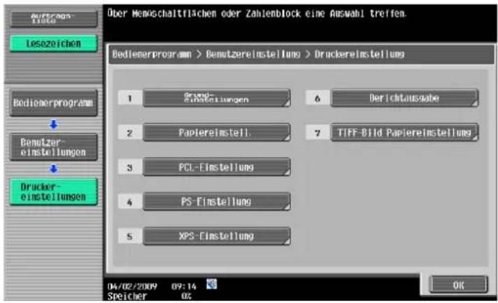 Auftragen- Tücks Lesezeichen Bedienerprogramm Bemutzer- einstellungen Drucker- einstellungen Over Hemischaltflächen oder Zahlienblock eine Auswahl treffen. Bedienerprogramm > Demutzereinstellung > Druckereinstellung 1 Grupp- Einstellungen 6 Berichtausgabe 2 Papiereinstell. 7 TIFF-Bild Papiereinstellung 3 FCL-Einstellung 4 PS-Einstellung 5 XPS-Einstellung 04/02/2009 09:14 Speicher 02 OK