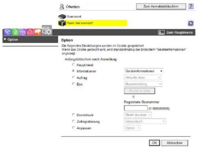 Öffertlich Zum Anmaldabildschirm Scan-bereit Paper text erschäft Option Zum Hauptmenu Option Die folgenden Einstellungen werden im Cookie gespeichert. Wenn das Cookie gelöscht wird, wird standardmäßig der Bildschirm "Geräteinformationen" angesetzt. Anfangsbildschirm nach Anmeldung Hauptmenü Informationen Auftrag Box Geräteinformationen Aktuelle Jobs Bornermeidung Suche in Line Registriete Betnummer (1-899999999) Direktdruck Zielregistrieung Anpassen Direkt drucken Adressbuch Option + OK Abbrechen