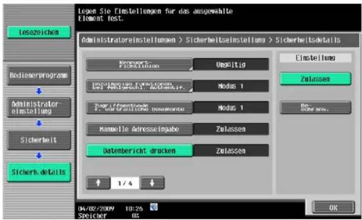 Legen Sie Finstellungen für das ausgewählte Element test. Administratoreinstellungen > Sicherheitseinstellung > Sicherheitsdetails Leszeichen Bedienorprogramm Administrator- einstellung Sicherheit Sicherh. details Menguert Fischetzung Ungültig Linguistics - Umgütung 1.1.1.1.1.1.1.1.1.1.1.1.1.1.1.1.1.1.1.1.1.1.1.1.1.1.1.1.1.1.1.1.1.1.1.1.1.1.1.1.1.1.1.1.1.1.1.1.1.1.1 Zulassen Zulassen Zulassen Zulassen Manuelle Adresseingabe Zulassen Datenbericht drucken Zulassen ↑ 1/4 ↓ 04/02/2009 10:26 Speicher 02 Einstellung Zulassen OK