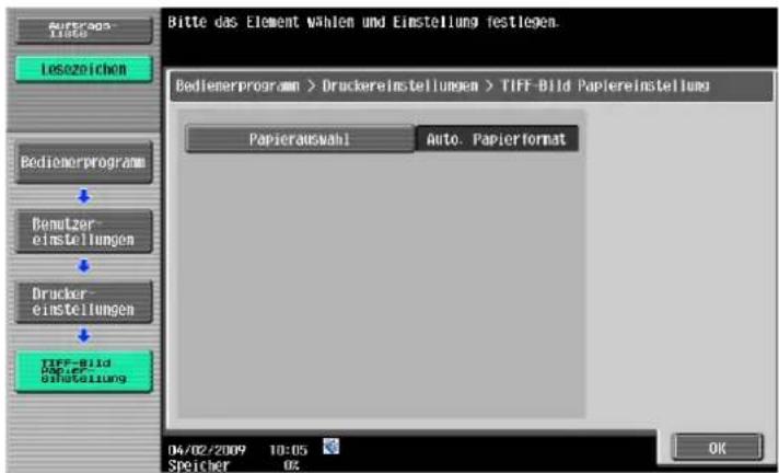 Bitte das Element wählen und Einstellung festlegen. Bedienerprogramm > Druckereinstellungen > TIFF-Bild Papiereinstellung Papierauswahl Auto. Papierformat 04/02/2009 10:05 Speicher 0%