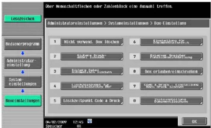 Über Manauschaltflächen oder Zahlienblock eine Auswahl treffen. Administratoreinstellungen > Systemeinstellungen > Box-Einstellung 1 Nicht verwend. Box Löschen 2 Sicherry Druck- aktet Löschen 3 Sicherry Hotel Ruschzeitpunkt Loschen 4 Löschzeitpunkt für verschüsselten Pd 5 Löschzeitpunkt Code & Druck 6 Einstellung für Ruschzeitpunkt 7 Externung Versicherer Funktioneninstellung 8 Box erlauben/einschranken 9 Code & Druck - Einstellung Nach Druck Loschen 0 Zentralinstellung Dokumenteinstellung 04/02/2009 12:45 Spicher 02 OK