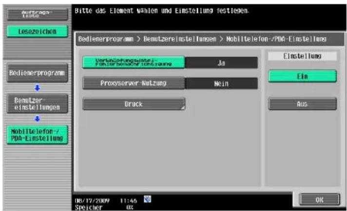 Bitte das Element Wahlen und Einstellung festlegen. Bedienerprogram > Bemutzereinstellungen > Mobiltelefon-/PDA-Einstellung Verkennungsloiter Förder Benutzereinstellung Ja Einstellung Ein Projysorwer-Nutzung Nein Druck Aus Mobiletelefon-/PDA-Einstellung 08/17/2009 11:46 Speicher 02 OK