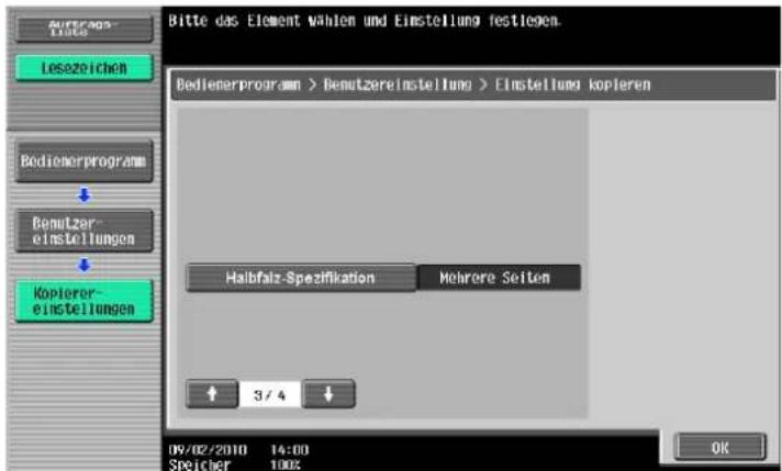 Bitte das Element wählen und Einstellung festiegen. Bedienerprogramm > Bemutzereinstellung > Einstellung kopieren Halbfaiz-Spezifikation Mehrere Seiten 3 / 4 09/02/2010 14:00 Speicher 100%