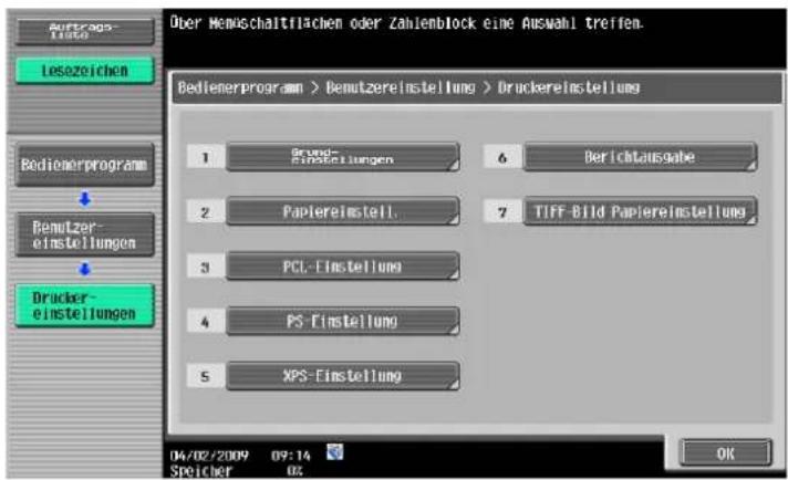 Auftrags-Trials Leszeichen Bedienerprogramm Bemutzer-einstellungen Drucker-einstellungen Over Hemischaltflächen oder Zahienblock eine Auswahl treffen. Bedienerprogramm > Bemutzereinstellung > Druckereinstellung 1 2 3 4 5 6 7 8 9 04/02/2009 09:14 SPICHER 02 Berichtausgabe Papierelinstell. PCL-Einstellung PS-Einstellung XPS-Einstellung TIFF-Bild Papiereinstellung OK