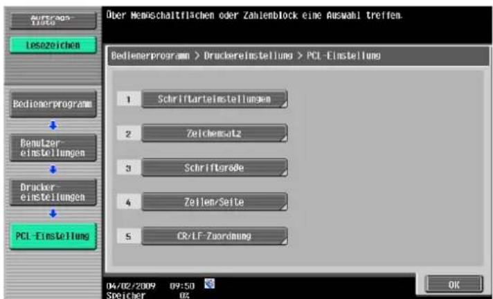 Über Meinschaltflächen oder Zahlernblock eine Auswahl treffen. Bedienerprogramm > Druckereinstellung > PCI-Einstellung 1 Schriftartelinstellungen 2 Zeichensatz 3 Schriftsörde 4 Zellen/Seite 5 CR/LF-Zuordnung 04/02/2009 09:50 Speicher 0% OK