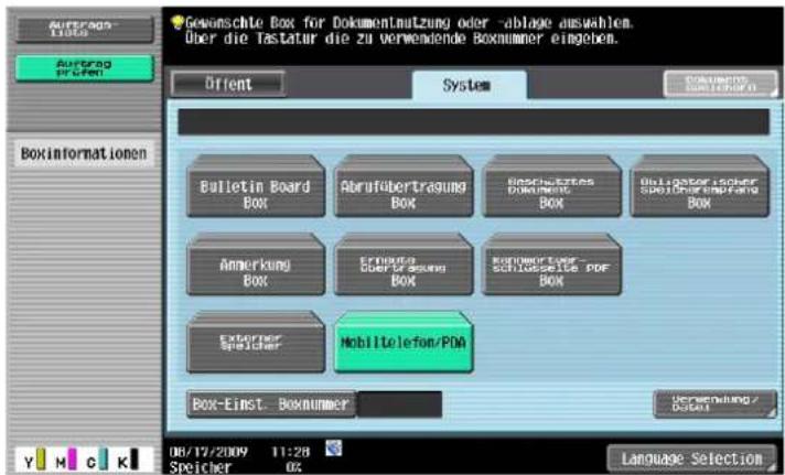 Gewünschte Box for Dokumentnutzung oder -ablage auswahlen. Über die Tastatur die zu verwendende Boxnummer eingeben. Orient System Boxinformationen Bulletin Board Box Abrufübertragung Box Bisichstetras Dokument Box Bulligator, ander Socierebierungs- Box Anmerkung Box Erwerter Socierebierungs- Box Borunnerer PDF Socierebierungs PDF Box Exteriorer Spicherer Mobiltelefon/PDM Box-Einst. Boxnummer Verwendung/ Datum 06/17/2009 11:28 Spicher 0% Language Selection