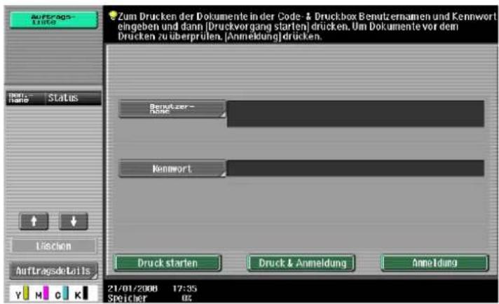 Auferags Liasso Zum Drucken der Dokumente in der Code - & Druckbox Benutzernamen und Kennwort eingeben und dann [Druckvorgang starten] drücken. Um Dokumente vor dem Drucken zu überprülen. [Anmeldung]drücken. Benutzer - Büse Kenwort Druck starten Druck & Anmeldung Anmeldung 21/01/2008 17:35 Speicher 0%