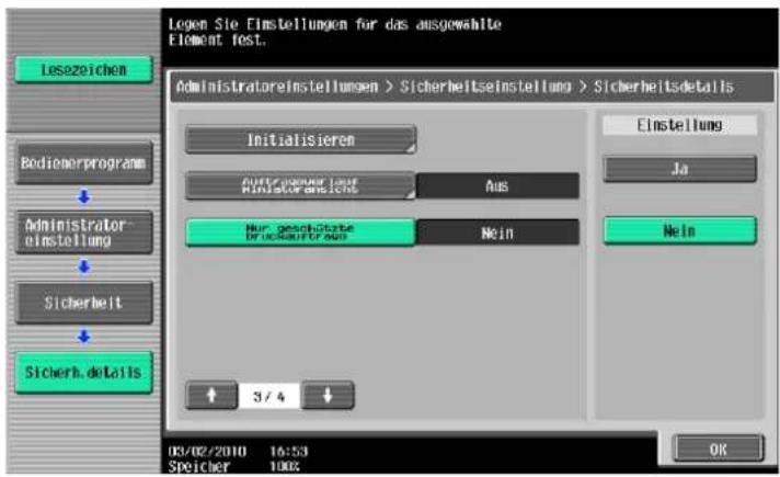Legen Sie Einstellungen für das ausgewählte Element test. Administratoreinstellungen > Sicherheitseinstellung > Sicherheitsdetails Initialisieren Ausgewinnert auf Einstellungen Aus Nein, geschriebste durchschnittlich Nein Einstellung Ja Nein Sicherheit Sicherh. detais 3 / 4 03/02/2010 16:53 Speicher 100% OK