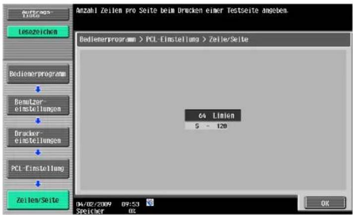 Anzahl Zeilen pro Seite beim Drucken einer Testseite angeben. Bedienerprogramm > PCL-Einstellung > Zeile/Seite 64 Limien 5 - 120 Zeilen/Seite 04/02/2009 09:53 SPSICHER 02 OK